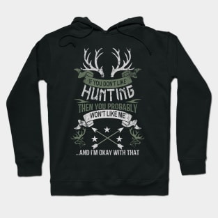 If You Don't Like Hunting Hoodie